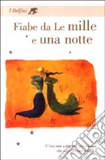 Fiabe da le mille e una notte libro