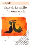 Fiabe da le mille e una notte libro