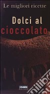 Dolci al cioccolato libro