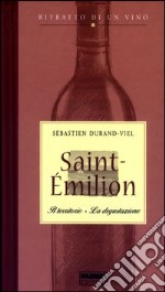 Ritratto di un vino. Saint-Émilion