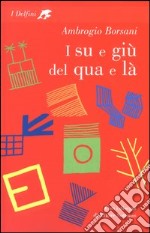 I su e giù del qua e là libro