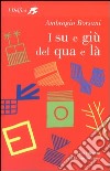 I su e giù del qua e là libro