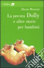 La pecora Dolly e altre storie per bambini libro