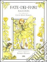 Fate dei fiori. Raccolta libro