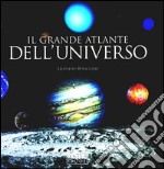 Il grande atlante dell'universo libro