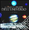 Il grande atlante dell'universo libro