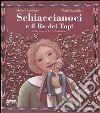 Schiaccianoci e il Re dei topi dalla fiaba di E.T.A. Hoffmann. Ediz. illustrata libro