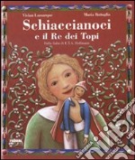 Schiaccianoci e il Re dei topi dalla fiaba di E.T.A. Hoffmann. Ediz. illustrata. Con CD Audio: Lo Schiaccianoci-Il lago dei Cigni libro