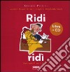 Ridi ridì. Filastrocche di parole difficili. Ediz. illustrata. Con CD Audio libro