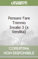 Pensare Fare Triennio Invalsi 3 (x Vendita) libro