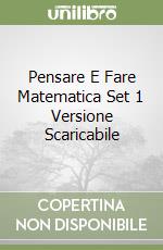 Pensare E Fare Matematica Set 1 Versione Scaricabile libro