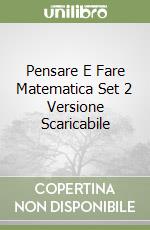 Pensare E Fare Matematica Set 2 Versione Scaricabile libro