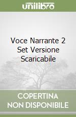 Voce Narrante 2 Set Versione Scaricabile