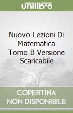 Nuovo Lezioni Di Matematica Tomo B Versione Scaricabile libro