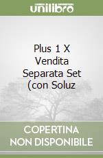 Plus 1 X Vendita Separata Set (con Soluz