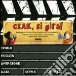 Ciak, si gira! Il manuale del regista. Con CD Audi libro