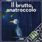 Il brutto anatroccolo. Ediz. illustrata. Con CD Audio