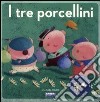 I tre porcellini. Ediz. illustrata. Con CD Audio libro