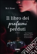 Il libro dei profumi perduti libro