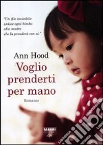 Voglio prenderti per mano libro