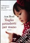 Voglio prenderti per mano libro