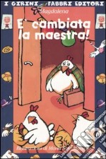 E cambiata la maestra! libro