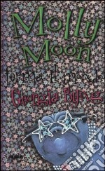 Molly Moon ferma il mondo libro