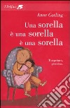 Una sorella è una sorella è una sorella libro