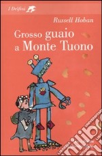 Grosso guaio a Monte Tuono libro