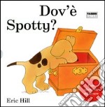 Dov'è Spotty? libro