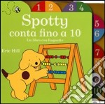 Spotty conta fino a 10. Ediz. illustrata libro