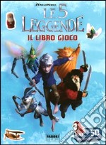 Le 5 leggende. Il libro gioco. Con adesivi. Ediz.  libro