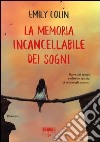 La memoria incancellabile dei sogni libro