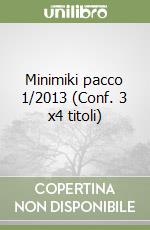 Minimiki pacco 1/2013 (Conf. 3 x4 titoli) libro