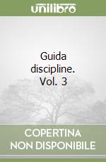 Guida discipline. Vol. 3 libro