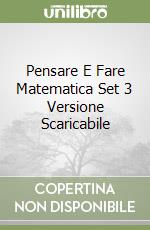 Pensare E Fare Matematica Set 3 Versione Scaricabile libro