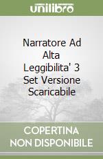 Narratore Ad Alta Leggibilita' 3 Set Versione Scaricabile libro