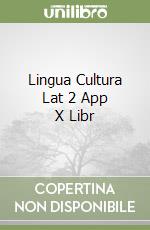 Lingua Cultura Lat 2 App X Libr libro