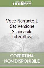 Voce Narrante 1 Set Versione Scaricabile Interattiva libro