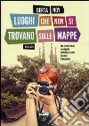 Luoghi che non si trovano sulle mappe libro