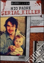 Mio padre è un serial killer libro