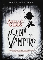 A cena col vampiro. Dark heroine libro