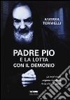 Padre Pio e la lotta con il Demonio libro