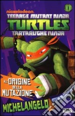 Michelangelo. Turtles Tartarughe Ninja libro