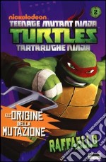 Raffaello. Turtles Tartarughe Ninja libro