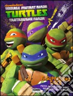 Il superlibro gioco. Turtles Tartarughe Ninja. Ediz. illustrata libro