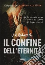 Il confine dell'eternità libro