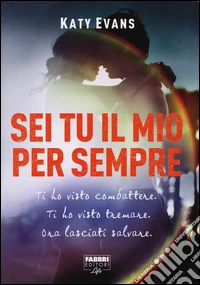 Sei tu il mio per sempre