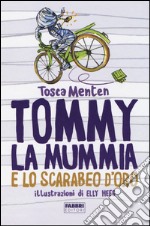 Tommy la mummia e lo scarabeo d'oro libro