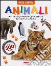 Animali. Gioca e impara. Con adesivi. Ediz. illustrata libro